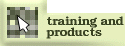 Training and Products